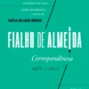 Fialho de Almeida - Correspondência 1877-1911