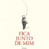 Fica Junto de Mim