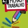 Fichas de Trabalho - 2.º ano Fichas de Português, Matemática, Estudo do Meio e Expressões