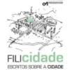Filicidade - Escritos sobre a Cidade