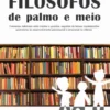 Filósofos de Palmo e Meio