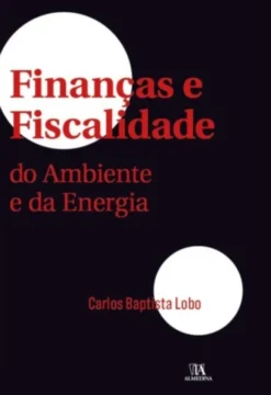 Finanças e Fiscalidade do Ambiente e da Energia