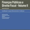 Finanças Públicas e Direito Fiscal - Volume II - Problemas Actuais