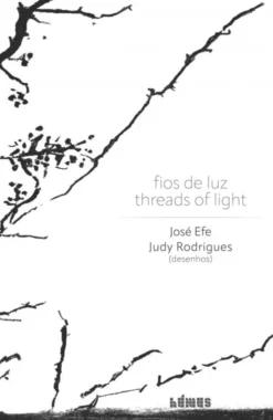 Fios de Luz / Threads of Light