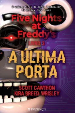 Five Nights at Freddy's - A Última Porta - Livro 3