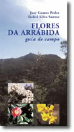 Flores da Arrábida: guia de campo