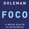 Foco - O Motor Oculto da Excelência