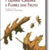 Folhas Caídas e Flores sem Fruto