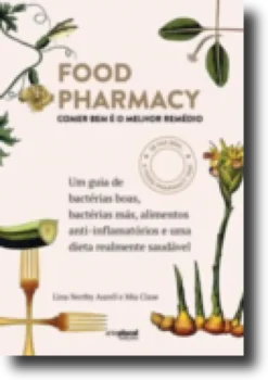 Food Pharmacy - Comer Bem é o Melhor Remédio