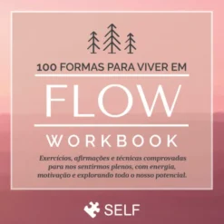 100 Formas para Viver em FLOW