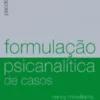 Formulação Psicanalítica de Casos