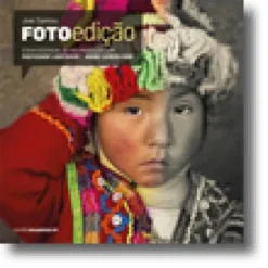 FOTOedição: O Guia Essencial de pós-Produção com Photoshop Lightroom e Adobe Camera Raw
