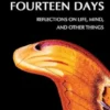 Fourteen Days: Reflections on Life, Mind, and other Things