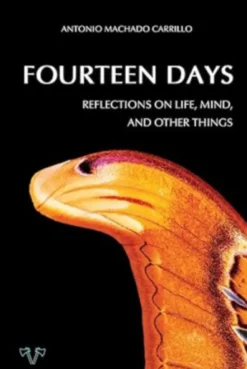 Fourteen Days: Reflections on Life, Mind, and other Things