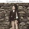 Francisco - O consolador de Deus