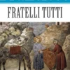 FRATELLI TUTI – Sobre a Fraternidade e a Amizade Social