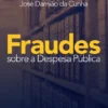 Fraudes sobre a Despesa Pública