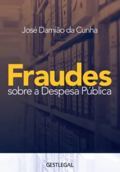 Fraudes sobre a Despesa Pública