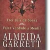 Frei Luis de Sousa / Falar a Verdade a Mentir