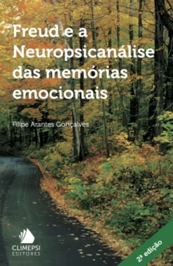 Freud e a Neuropsicanálise das Memórias Emocionais