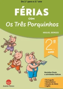 Férias com os Três Porquinhos - 2.º Ano