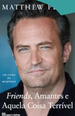Friends, Amantes e Aquela Coisa Terrível