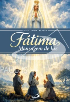 Fátima - Mensagem de Luz