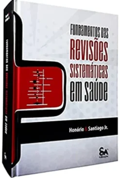 Fundamentos das Revisões Sistemáticas em Saúde