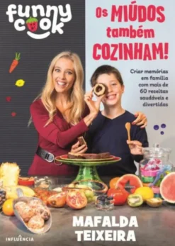 Funny Cook: Os Miúdos também Cozinham!