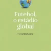 Futebol - O Estádio Global