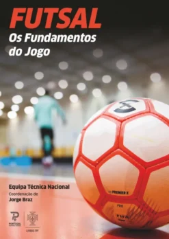 Futsal: Os Fundamentos do Jogo