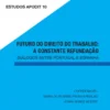 Futuro do Direito do Trabalho: A Constante Refundação - Diálogos entre Portugal e Espanha