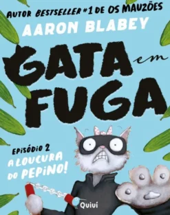 Gata em Fuga - Episódio 2 - A Loucura do Pepino!