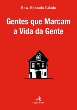Gentes que Marcam a Vida da Gente