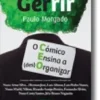 Gerrir: o cómico ensina a (des)organizar