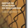 Gestão de Fronteiras em Moçambique