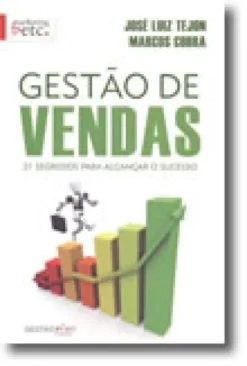 Gestão de Vendas - 21 Segredos para Alcançar o Sucesso