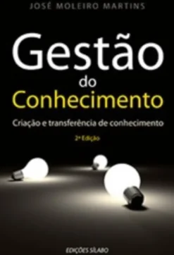 Gestão do Conhecimento - Criação e Transferência de Conhecimento