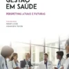 Gestão em Saúde - Perspetivas Atuais e Futuras