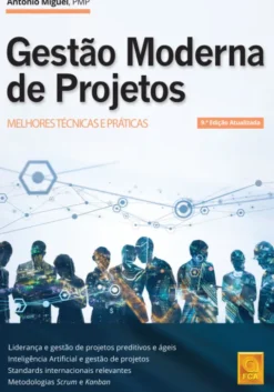 Gestão Moderna de Projetos - Melhores Técnicas e Práticas