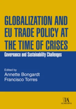 Globalization and EU Trade Policy at the Time of Crises: governance and sustainability challenges