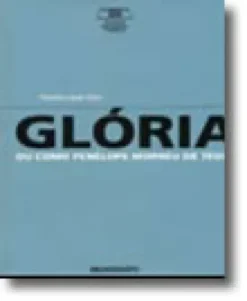 Glória ou Como Penélope Morreu de Tédio