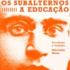 Gramsci - A Cultura, os Subalternos e a Educação