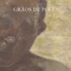 Grãos de Pólen - (Teoria do Fantasma)