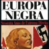 Guia da Europa Negra - Sessenta Anos de Extrema Direita