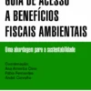 Guia de Acesso a Benefícios Fiscais Ambientais