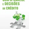 Guia de Análise e Decisões de Crédito