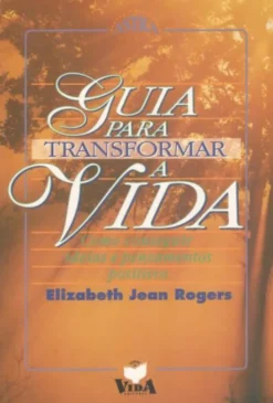 Guia Para Transformar A Vida