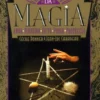 Guia Prático da Magia - Amor, Dinheiro, Éxito, Poder e Protecção