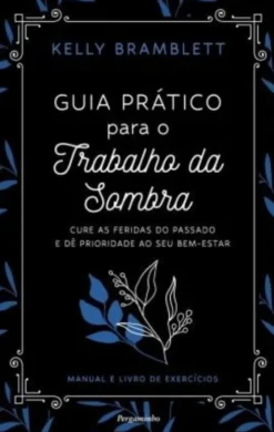 Guia Prático para o Trabalho da Sombra